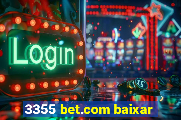 3355 bet.com baixar